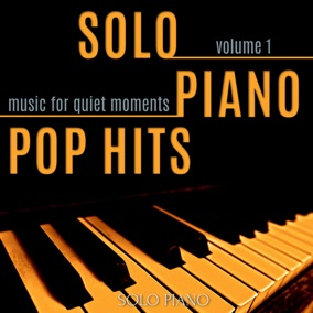 Solo Piano Pop Hits vol. 1 - Music For Quiet Moments.jpg